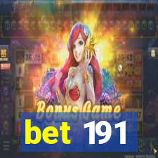 bet 191